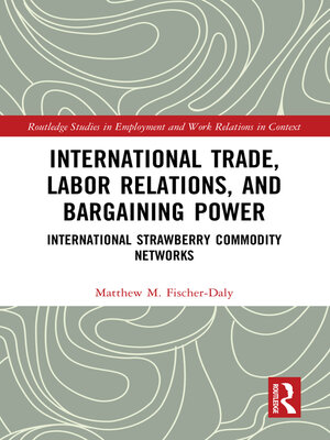 cover image of International Trade, Labor Relations, and Bargaining Power